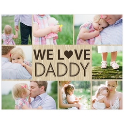 Poster, 11x14, Matte Photo Paper with We Love Daddy Wood Grain design