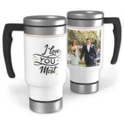 Thumbnail for 14oz Stainless Steel Travel Photo Mug with Love You Most design 1